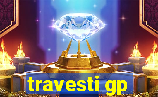 travesti gp